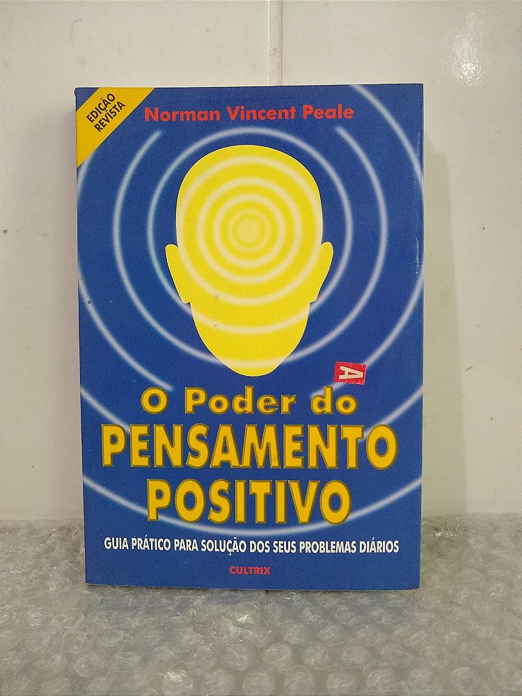 O Poder Do Pensamento Positivo Norman Vincent Peale Seboterapia