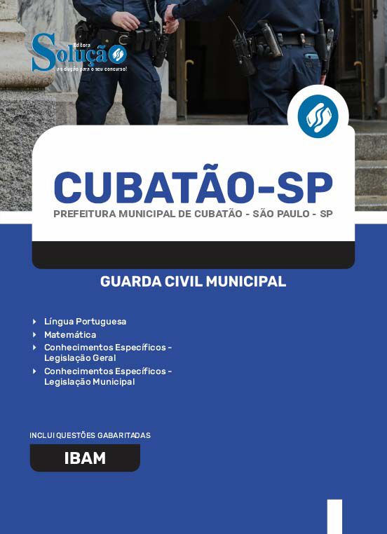 Apostila GCM Cubatão SP 2023 Guarda Civil Municipal Solução Cursos