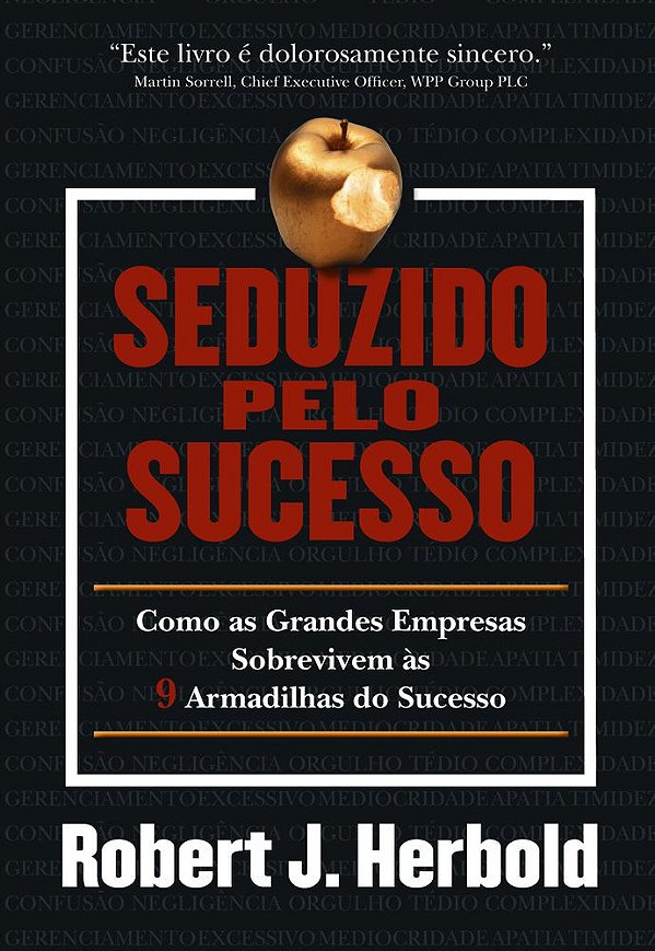 Seduzido Pelo Sucesso Como As Grandes Empresas Sobrevivem S