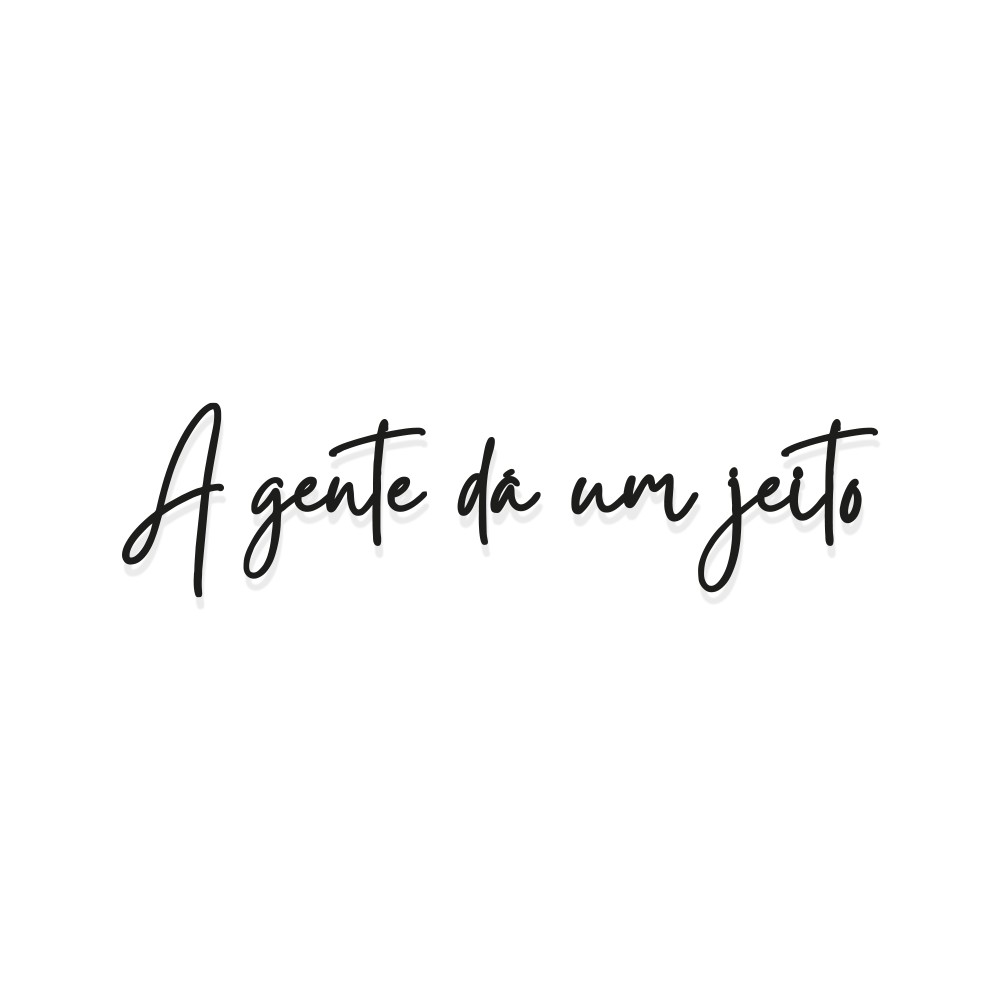 frases-de-parede-a-gente-da-um-jeito-studio-seu-moa-loja-de-decora-o