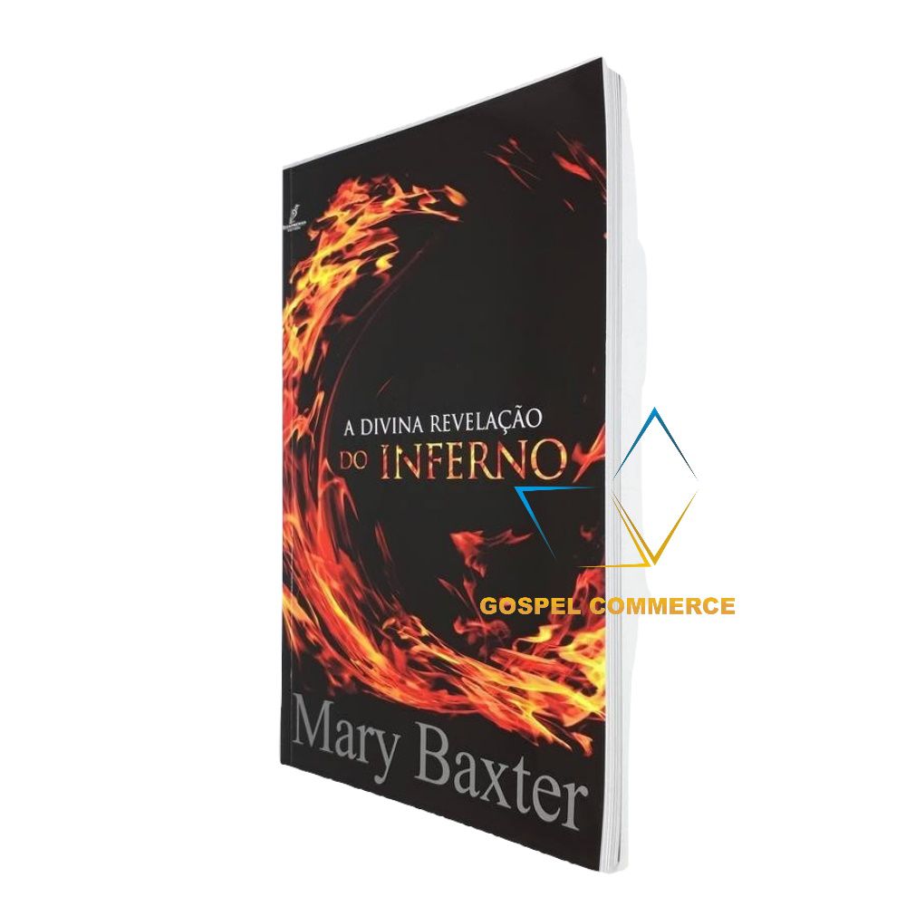 Livro A Divina Revelação Do Inferno - Mary Baxter - Gospel Commerce | Sua  Livraria Evangélica na Internet