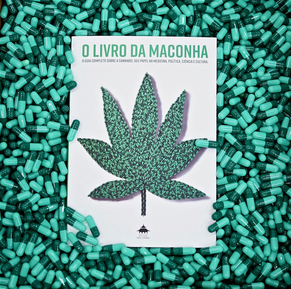 O Livro Da Maconha Guia Completo Sobre A Cannabis Editora Vista Chinesa 7038