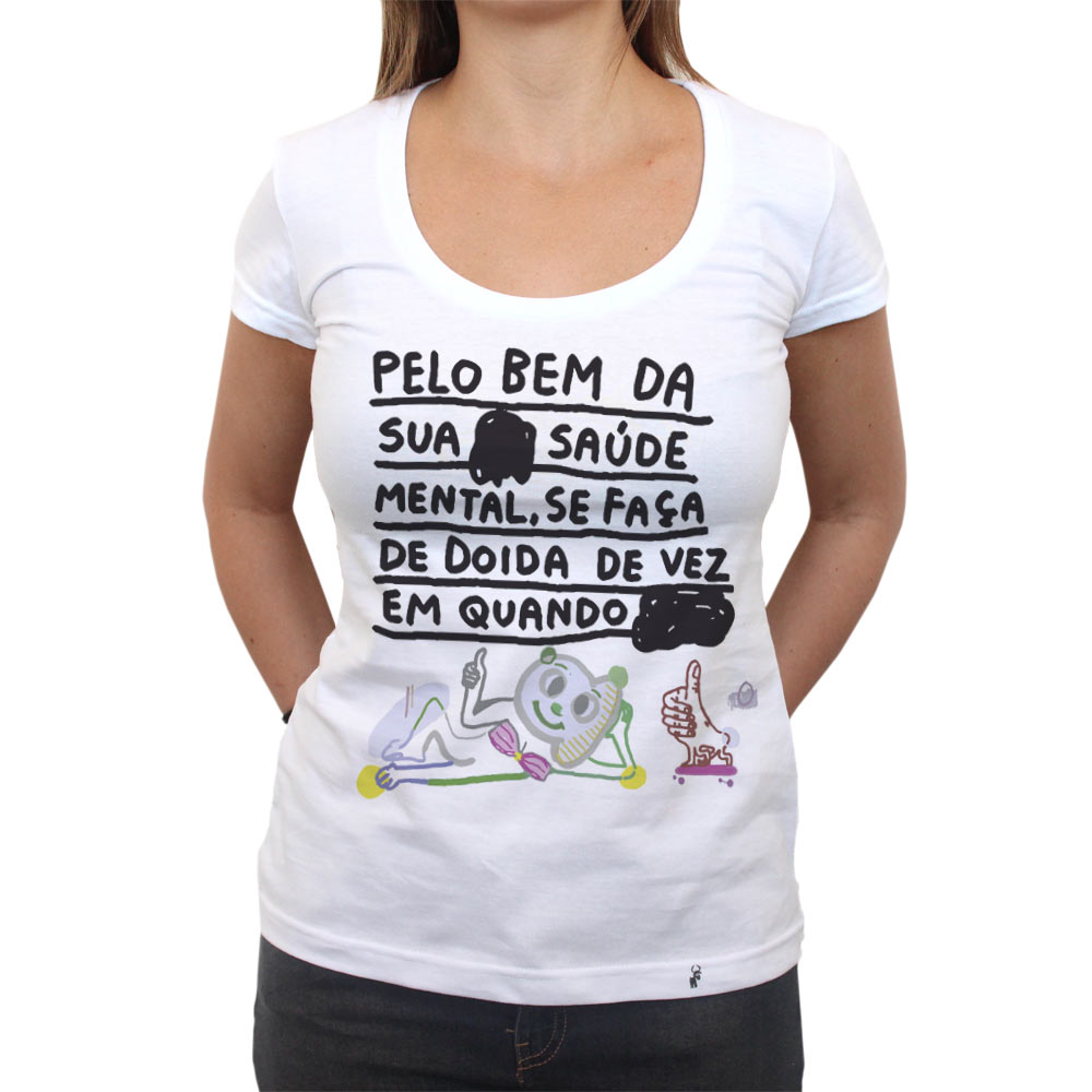 Pelo Bem da sua Saúde Mental - Camiseta Clássica Feminina - El Cabriton  Camisetas Online! Vamos colocar mais arte no mundo?