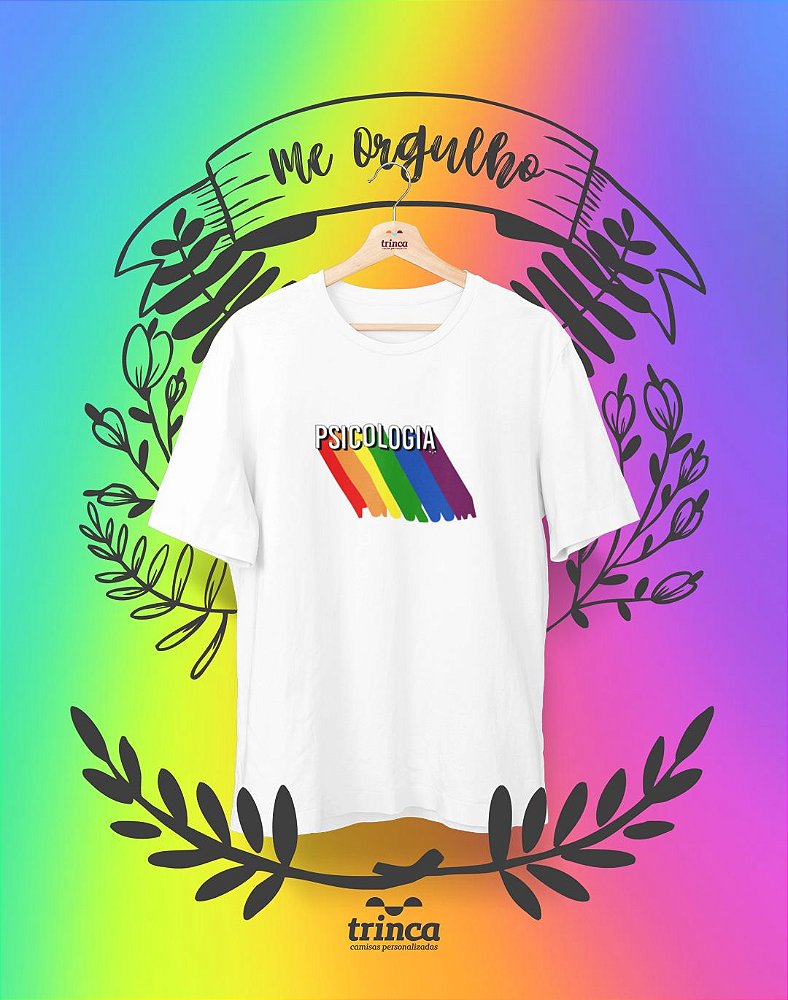 Camiseta Personalizada - Pride Psicologia - Me Orgulho - Basic - Estampamos  a melhor fase da sua vida! | Trinca Camisas