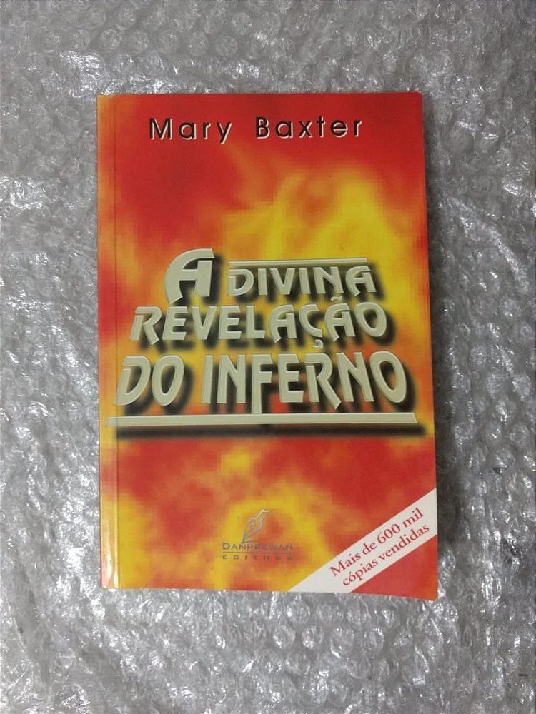 A Divina Revelação Do Inferno Pdf A Divina Revelação do Inferno - Mary Baxter - Seboterapia - Livros