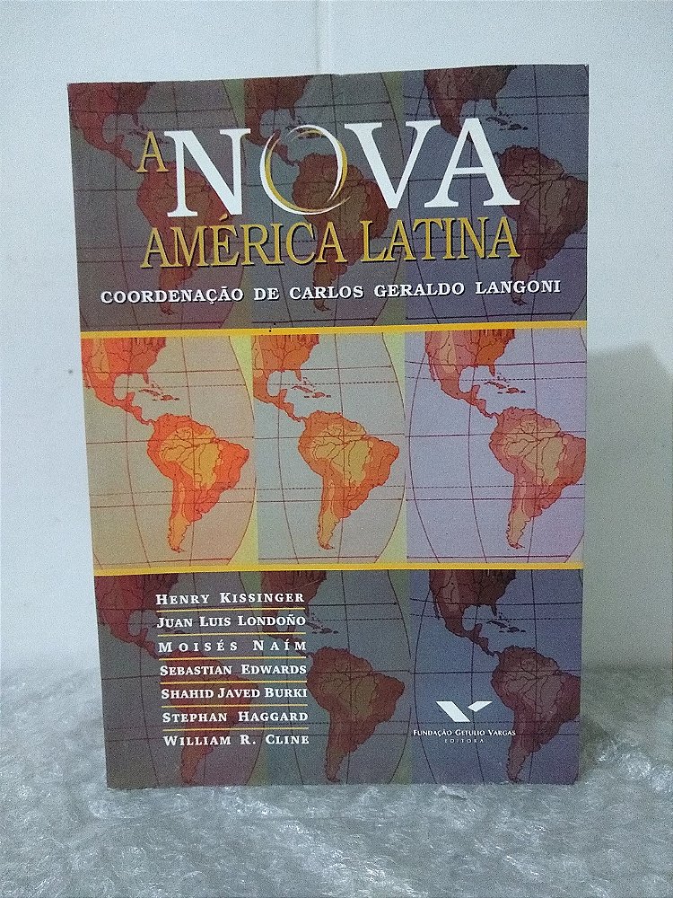 A Nova America Latina Carlos Geraldo Langoni Coord Seboterapia Livros