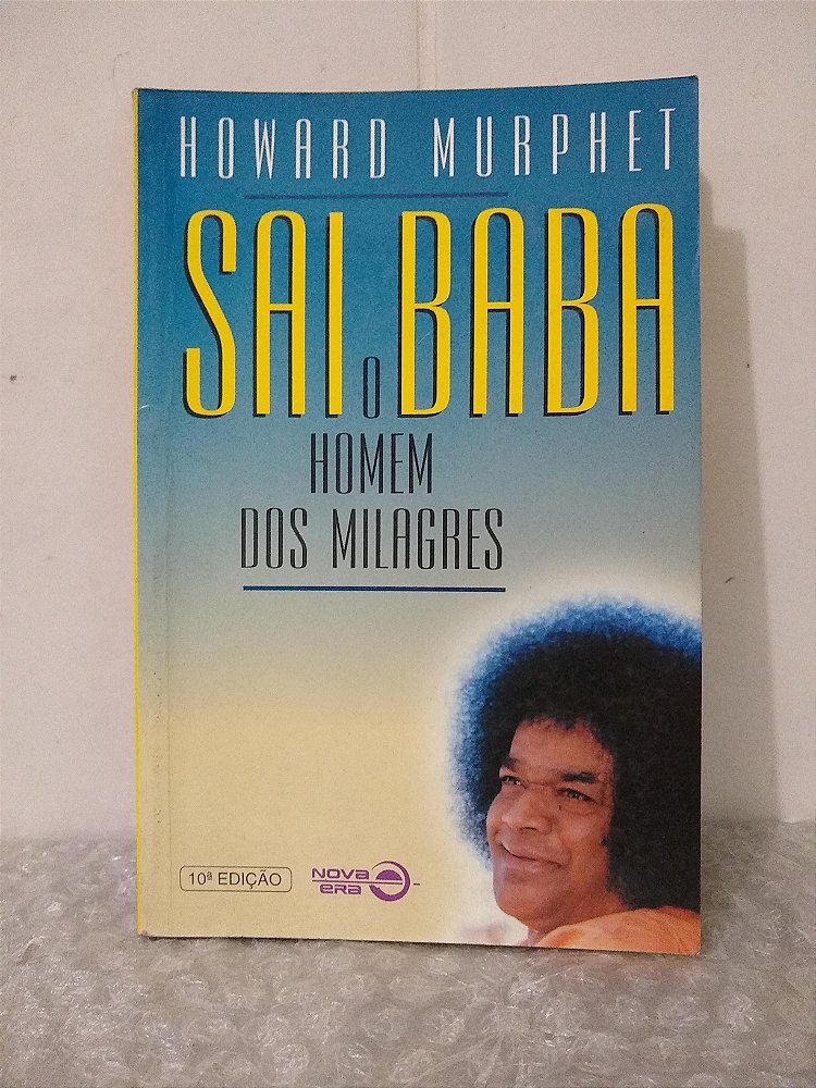 Sai Baba O Homem dos Milagres Howard Murphet Seboterapia Livros