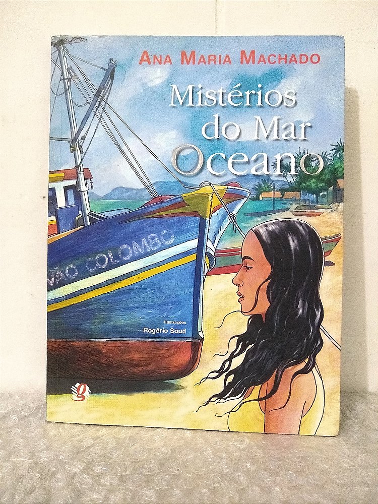 Mistérios do Mar Oceano - Ana Maria Machado - Seboterapia - Livros