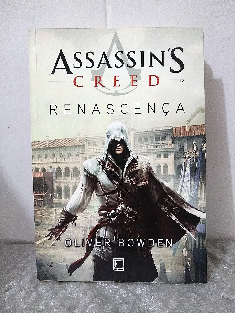 Assassin's Creed: Renascença - Oliver Bowden - Seboterapia - Livros