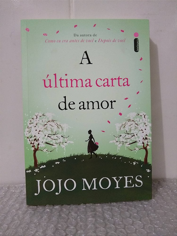 A Última Carta de Amor - Jojo Moyes - Seboterapia - Livros