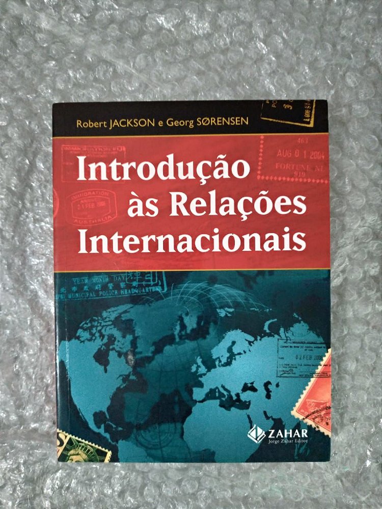 Introdução às Relações Internacionais Robert Jackson e Sörense Seboterapia Livros Introdução às Relações Internacionais Robert Jackson e Sörense Seboterapia Livros