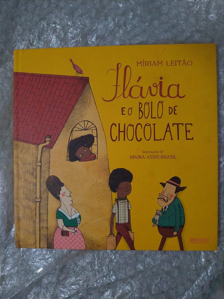 Flávia e o Bolo de Chocolate - Míriam Leitão - Seboterapia - Livros