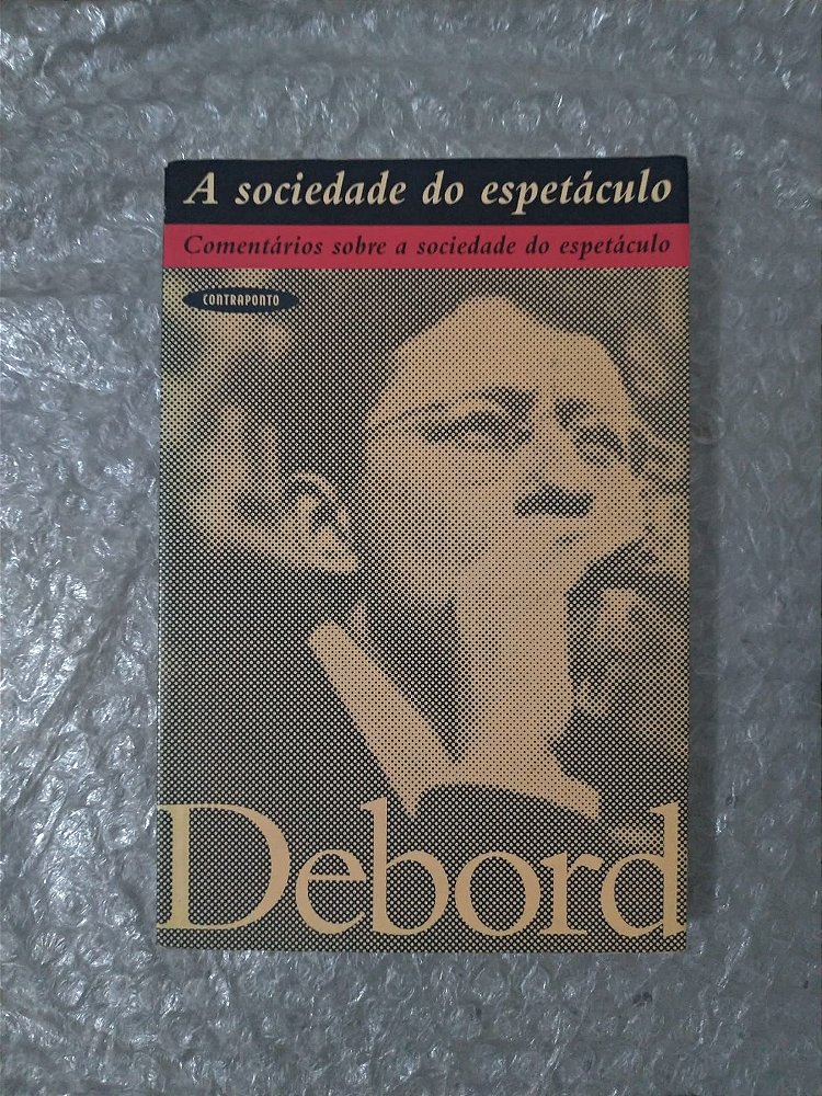 A Sociedade do Espetáculo Guy Debord (Lacrado) Seboterapia Livros A Sociedade do Espetáculo Guy Debord (Lacrado) Seboterapia Livros