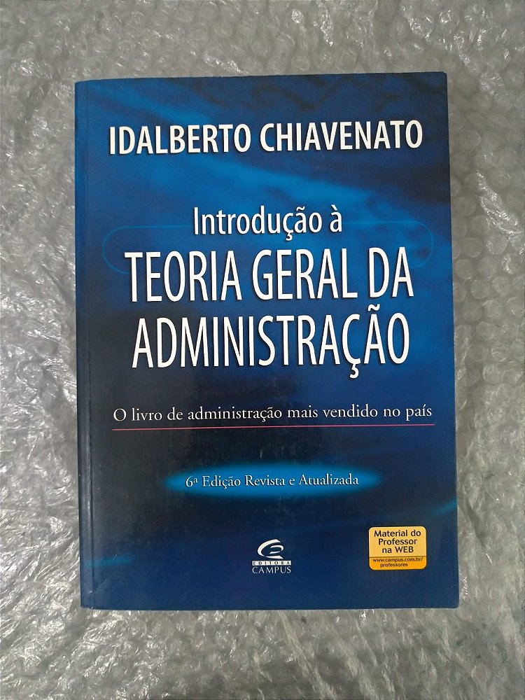 Introdução à Teoria Geral da Administração - Idalberto Chiavenato ...