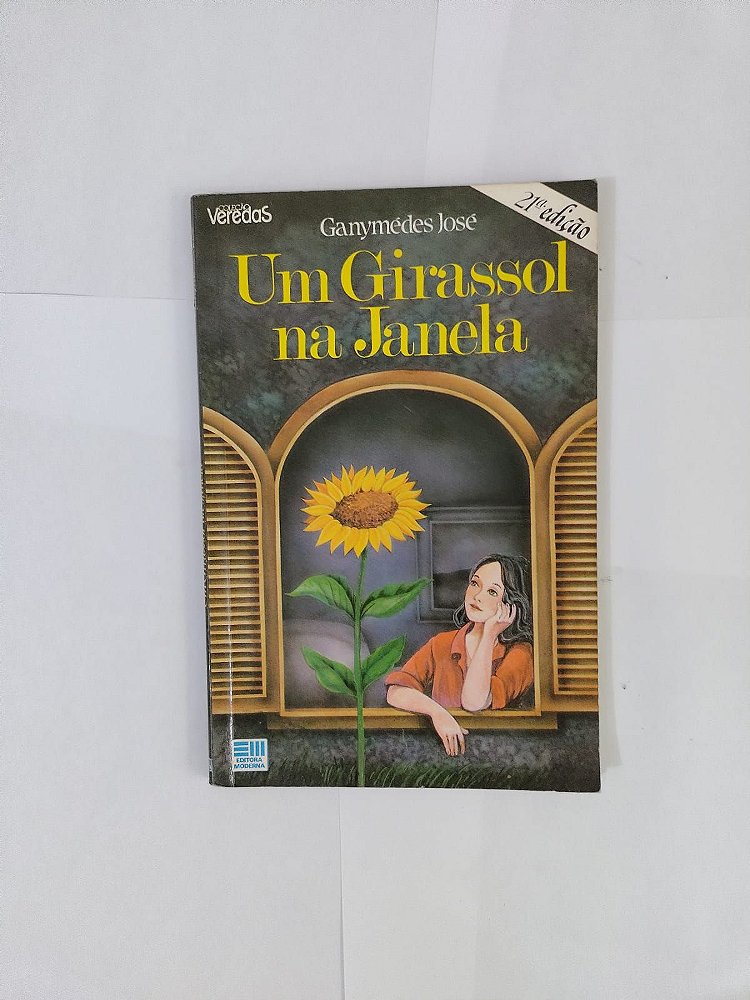 Um Girassol na Janela - Ganymédes José - Seboterapia - Livros