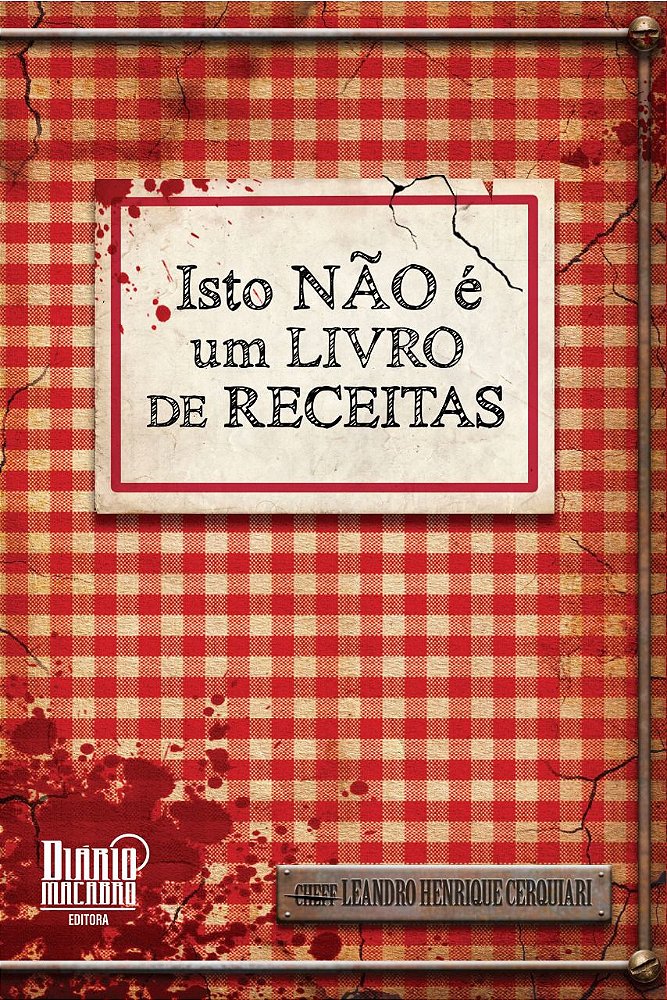 Download Isto não é um livro de receitas (Leandro Henrique Cerquiari) - Editora Diário Macabro