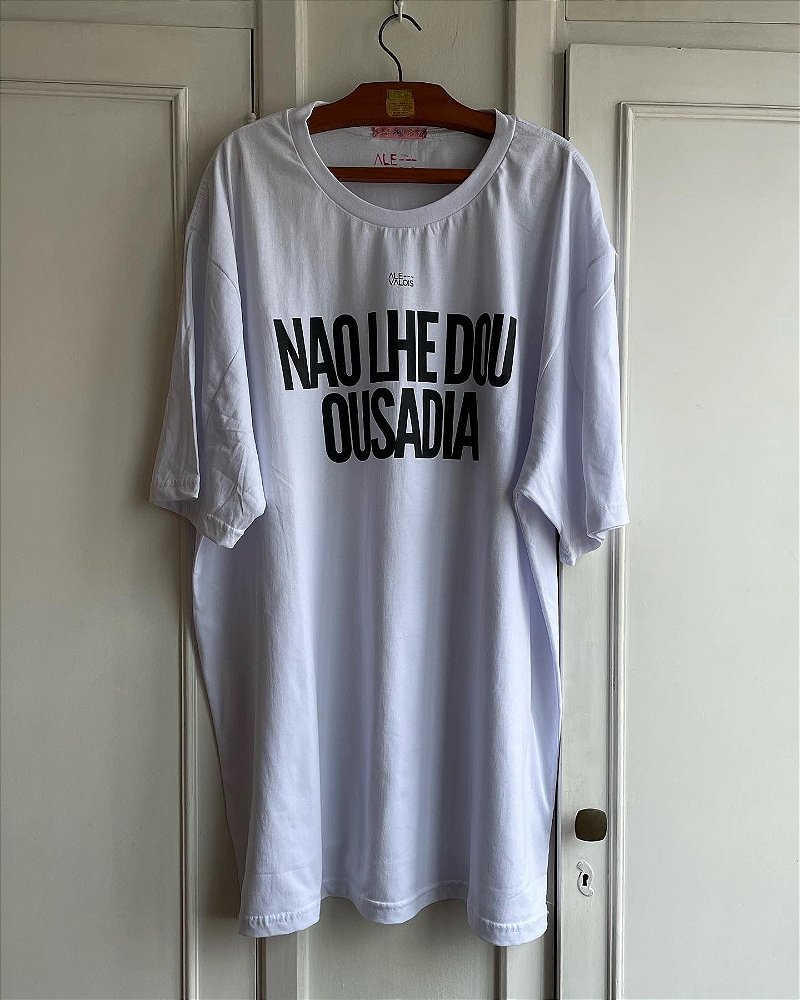 camiseta de malha NAO LHE DOU OUSADIA - Ale Valois
