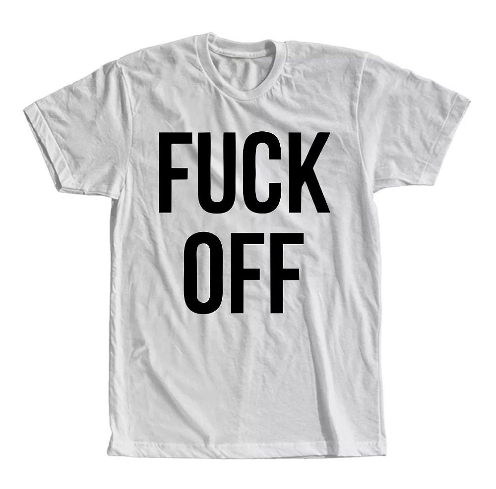 Camiseta Fuck OFF - The Camisetas