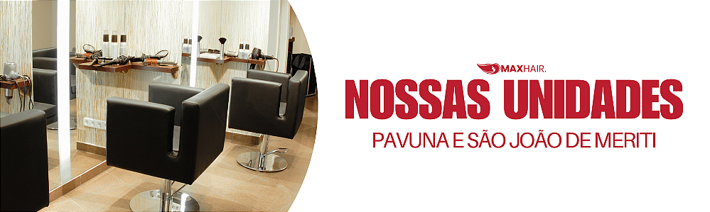 MaxHair - Nossas Unidades
