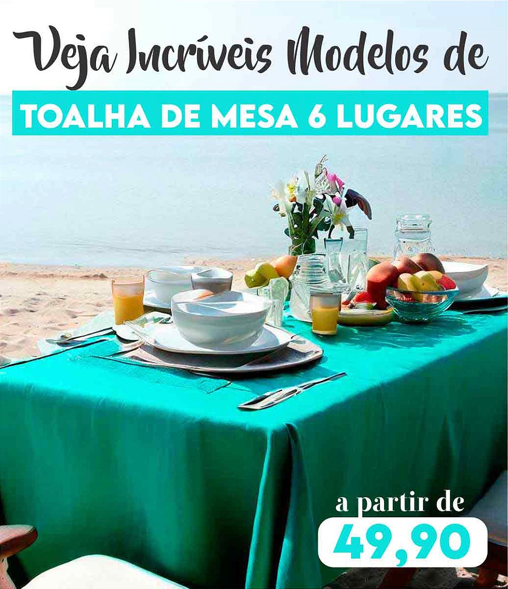 toalhas de mesa retangular 6 lugares promoção mesa chiq