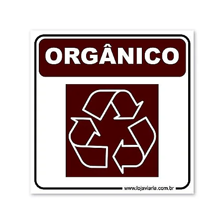 Placa Orgânico - Loja Viária - Produtos para sinalização viária