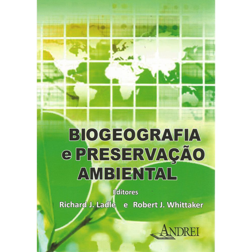 BIOGEOGRAFIA E PRESERVACAO AMBIENTAL - Editora Andrei