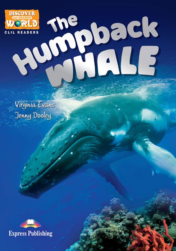 THE HUMPBACK WHALE (DISCOVER OUR AMAZING WORLD) READER (WITH
