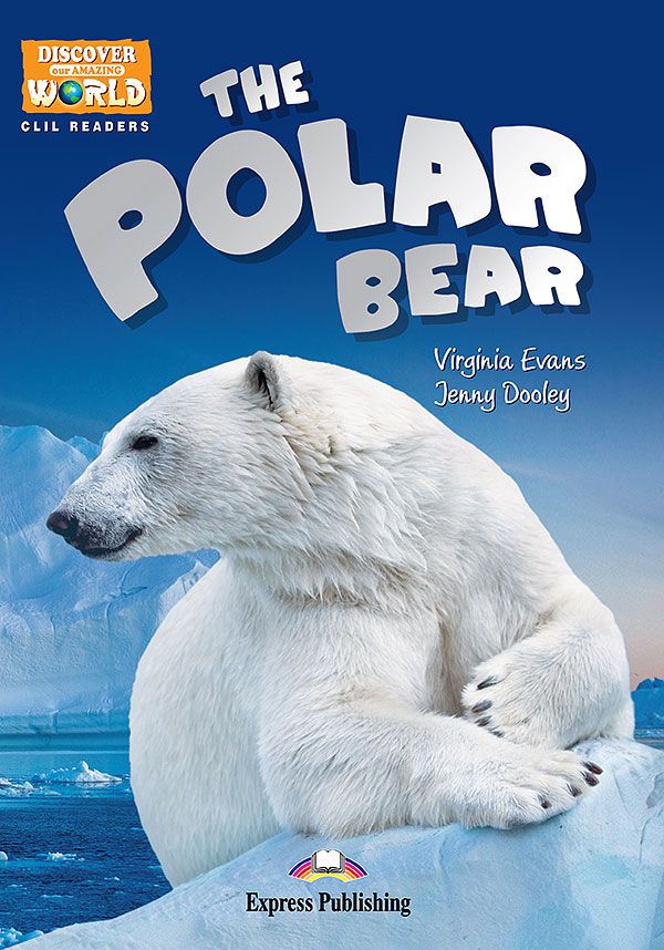 THE POLAR BEAR (DISCOVER OUR AMAZING WORLD) READER (WITH DIGIBOOKS