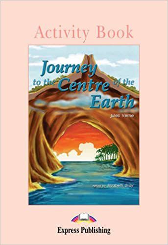 JOURNEY TO THE CENTRE OF THE EARTH ACTIVITY BOOK (GRADED - LEVEL 1