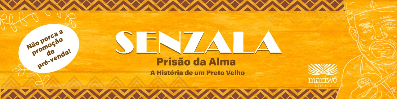 SENZALA - PRISÃO DA ALMA, A HISTÓRIA DE UM PRETO VELHO