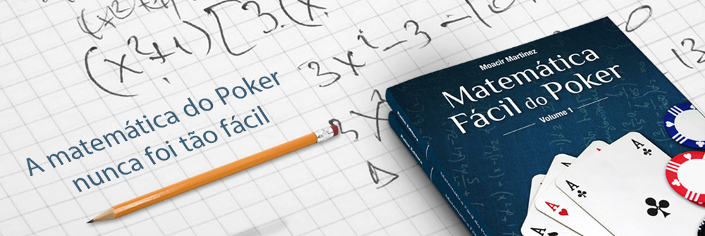 Matemática Fácil do Poker - Volume I