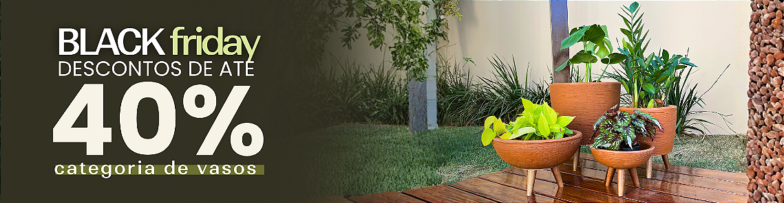 Black Friday - Dentro da Categoria de Vasos