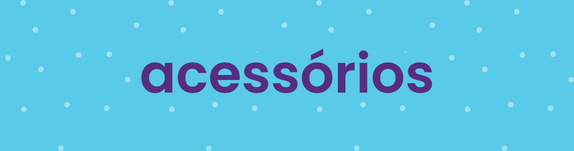 acessórios