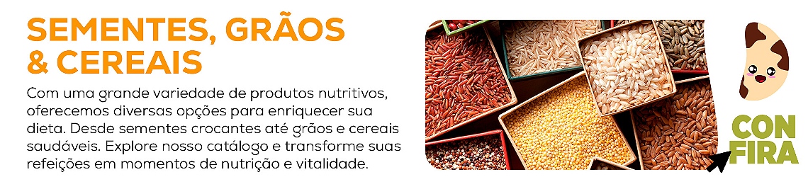 SEMENTE,GRAOS E CEREAIS