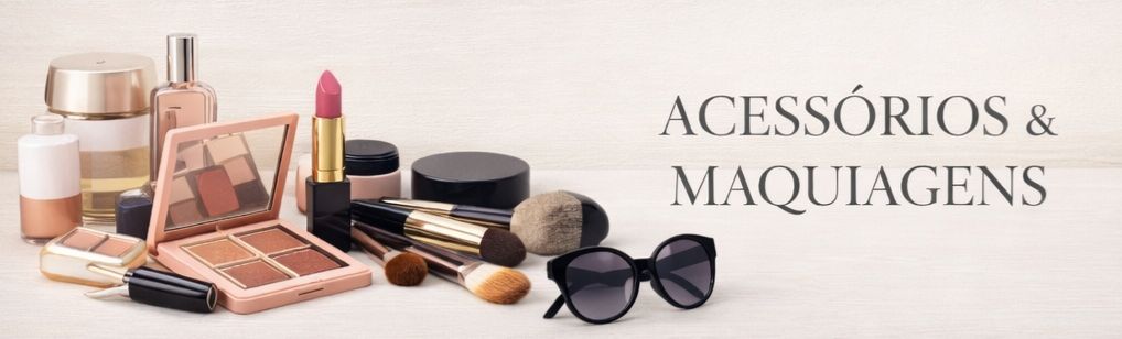 Banner Acessórios e Maquiagens