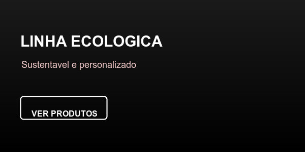 Linha Ecológica vitrine-mini