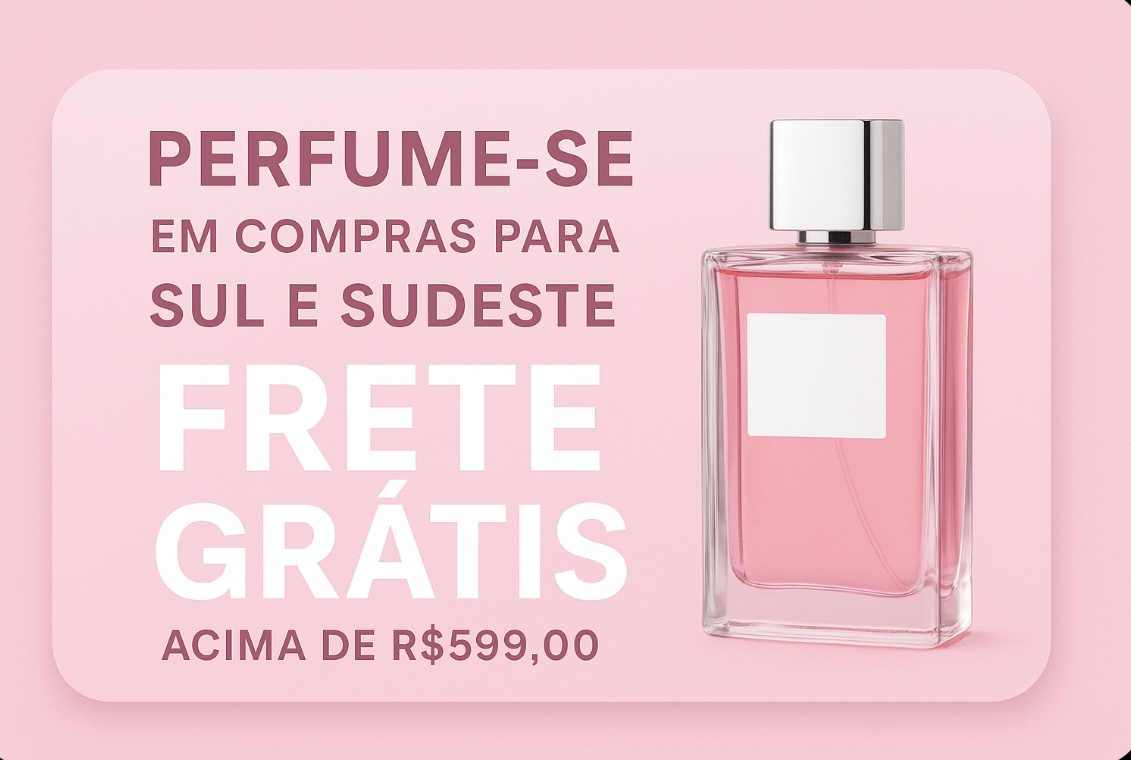 Frete grátis para Sul e Sudeste em compras acima de 599,00