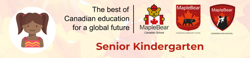 Maple Bear - Senior Kindergarten
