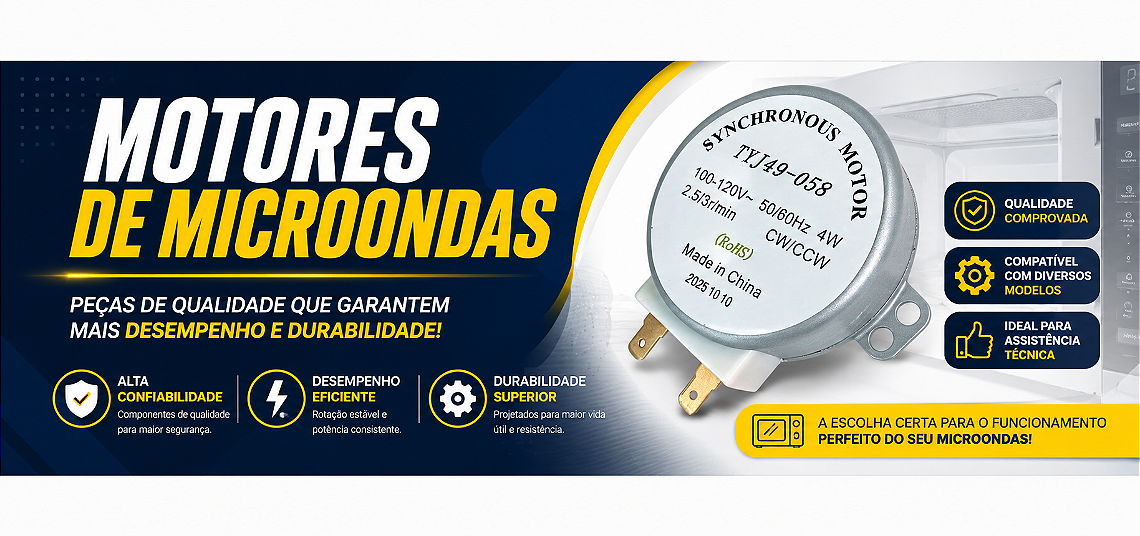 Linha Motores de Microondas