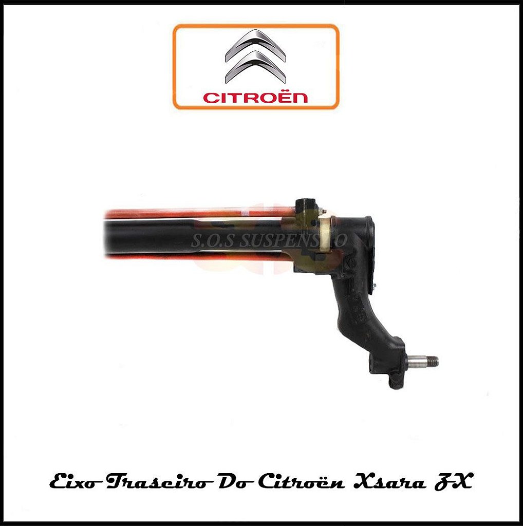 EIXO TRASEIRO CITROEN XSARA ZX - Sos Suspensão