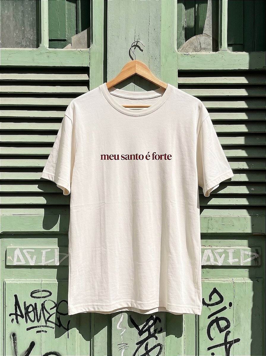 Camiseta Unissex Meu Santo É Forte