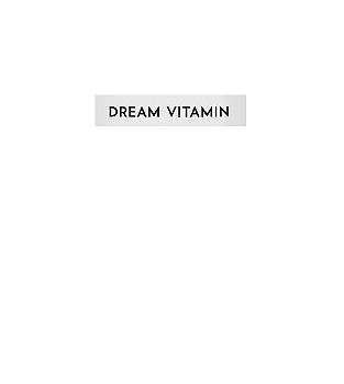 DREAM VITAMIN