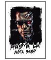 Poster Exterminador do Futuro Hasta La Vista Baby