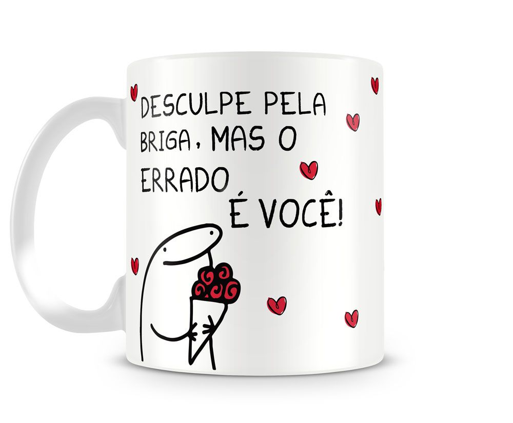 Caneca meme boneco palito flork desculpe mas o errado e voce