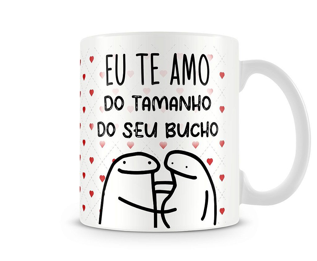 Caneca Divertida Frases Amor Meme Flork