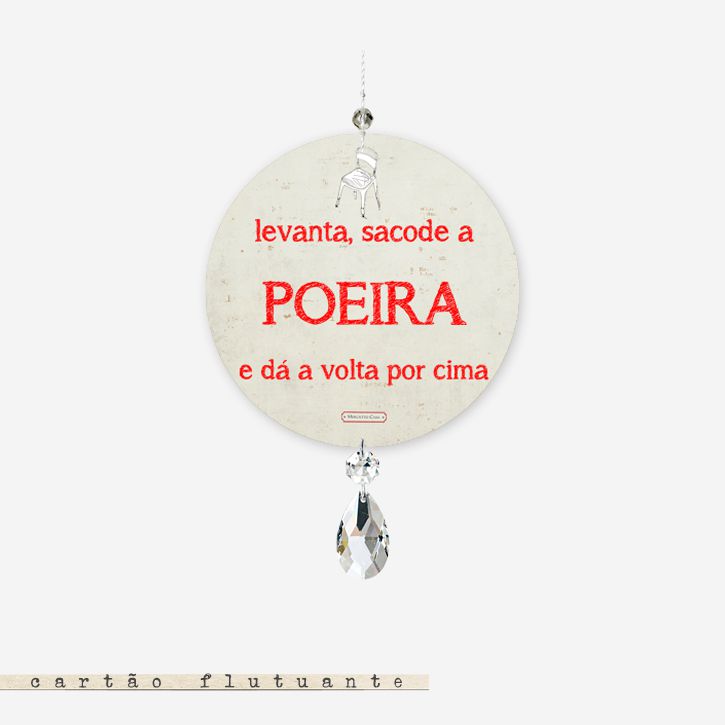 Placa Poster Decorativa Levanta, sacode a poeira