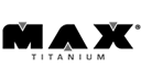 MAX TITANIUM