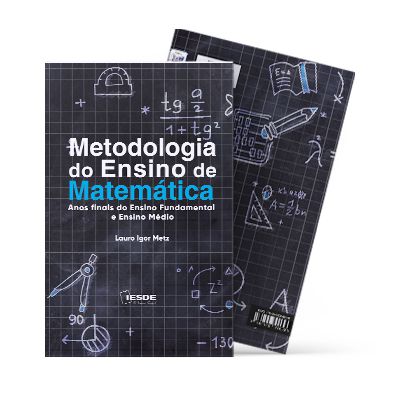 Metodologia do Ensino de Matemática - Anos Finais do Ensino Fundamental e Ensino  Médio - Videolivraria - Materiais complementares para os estudos