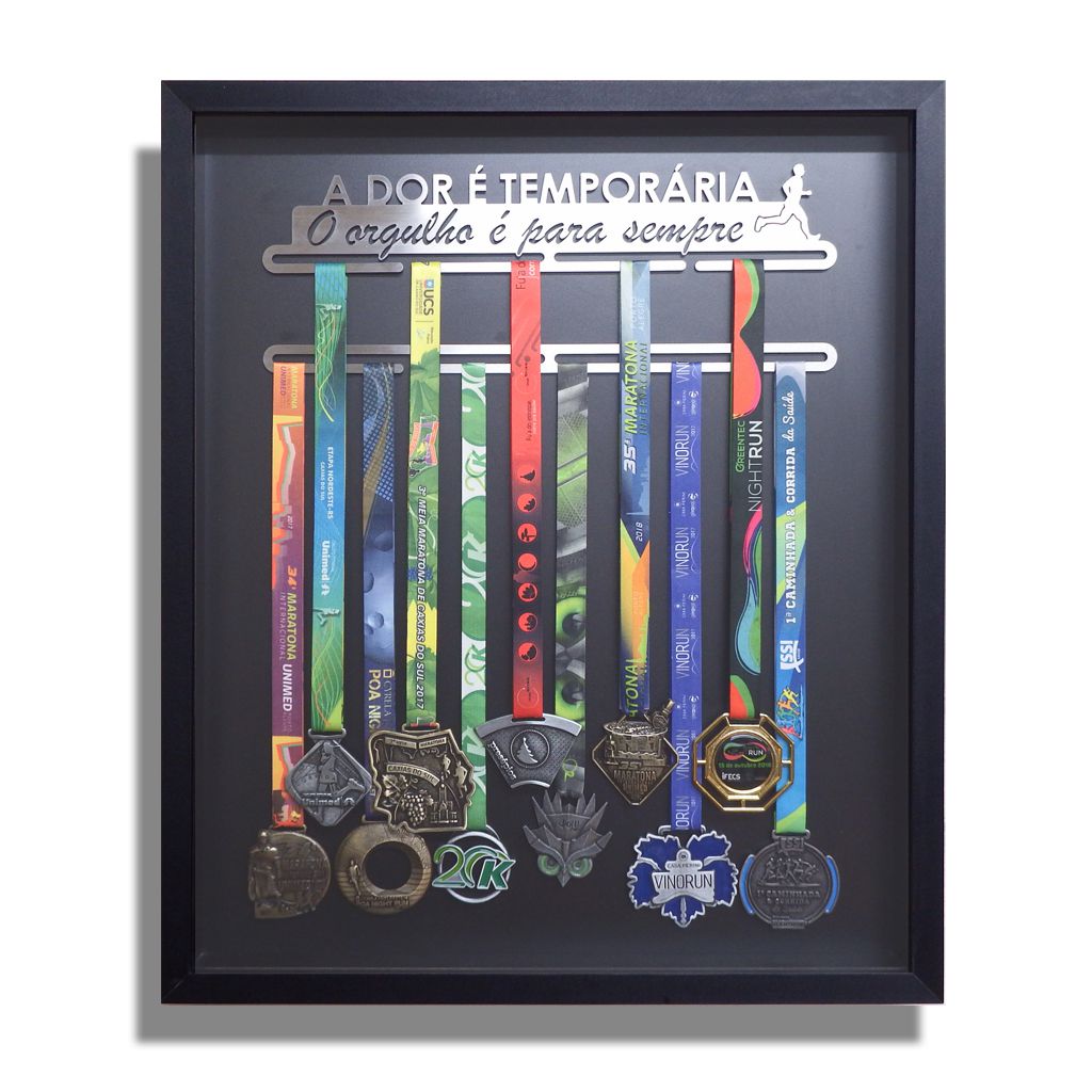 Quadro de Medalhas - A dor é temporária, O orgulho é para sempre.