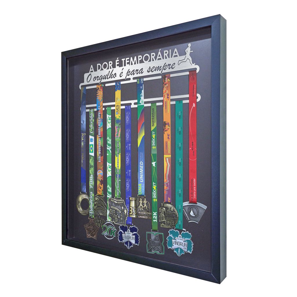 Quadro de Medalhas - A dor é temporária, O orgulho é para sempre.